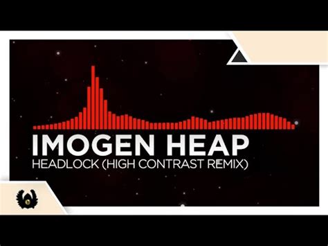 Liquid Dnb Imogen Heap Headlock High Contrast Remix Youtube