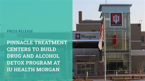 Pinnacle Works With Iu Health Morgan For Drug And Alcohol Detox