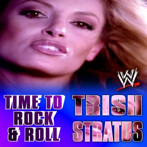 Wwe Time To Rock And Roll Trish Stratus Feat Lil Kim Single By