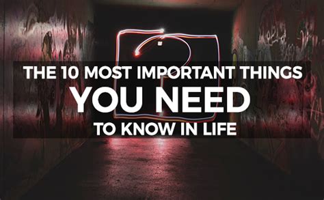 The 10 Most Important Things You Need To Know In Life Pt 510 The