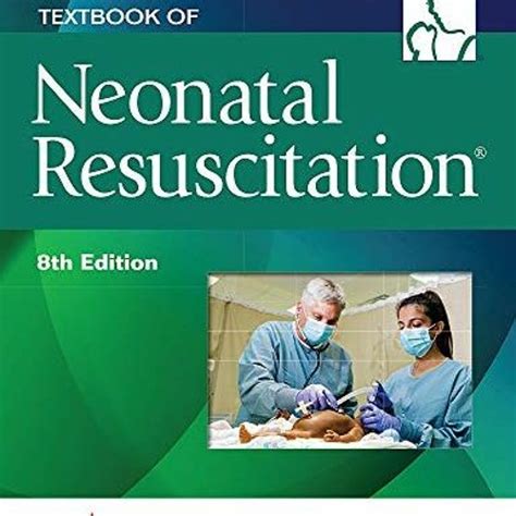 Stream Download Pdf Textbook Of Neonatal Resuscitation Nrp New