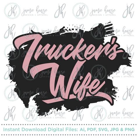 Truckers Wife Svg Cut File Trucker Truck Driver Etsy