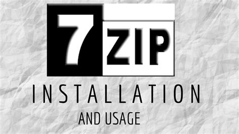 7 Zip Installation And Usage Tutorial Youtube