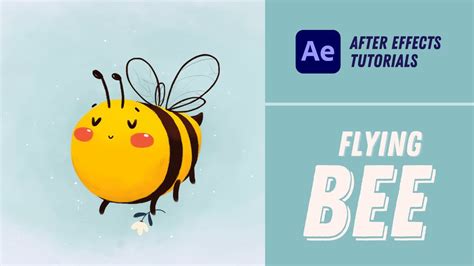 Animating A Flying Bee After Effects Tutorial Youtube
