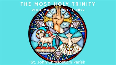 The Most Holy Trinity ~ Vigil Mass ~ Saturday June 11 2022 Youtube