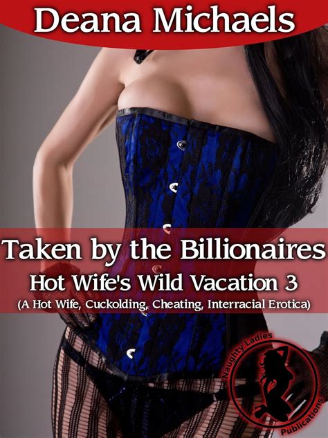 Taken By The Billionaires Hot Wife S Wild Vacation 3 A Hot Wife