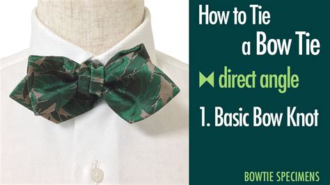 How To Tie A Bow Tie1basic Bow Knot Direct Anglebowtie Specimens