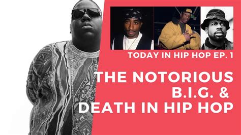 The Notorious Big And Death In Hip Hop Today In Hip Hop Episode 1