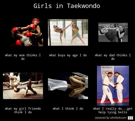 Girls In Taekwondo What People Think I Do What I Really Do Meme Image