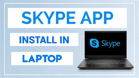 How To Download And Install Skype App On Windows 10 Laptop Or Pc