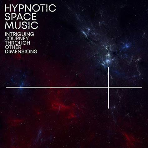 Hypnotic Space Music Intriguing Journey Through Other