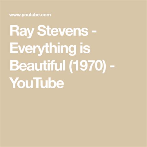 ray stevens everything is beautiful 1970 youtube in 2020 steven ray everything