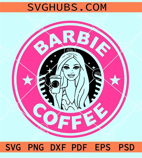 Barbie Starbucks Coffee Svg Barbie Starbucks Logo Svg Starbie Coffee Svg