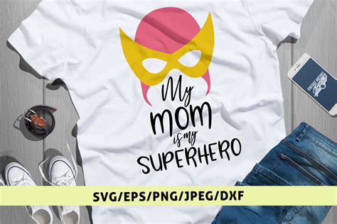 My Mom Is My Superhero Mother SVG EPS DXF PNG Cut Files 91073 Cut