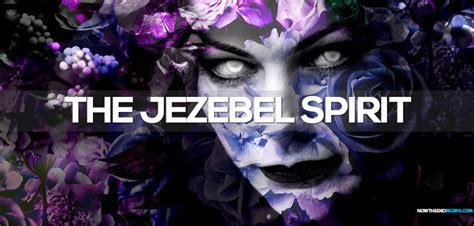 Understanding What The Jezebel Spirit Is And What You Can Do As A Saved