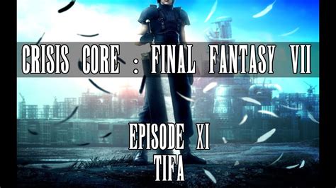 Crisis Core Final Fantasy Vii Ep 11 Tifa Youtube