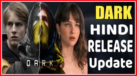 Dark Hindi Dubbed Release Date Dark Web Series Hindi Dubbed Update