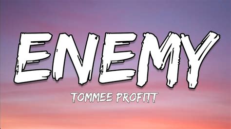 Tommee Profitt Enemy Lyrics Youtube