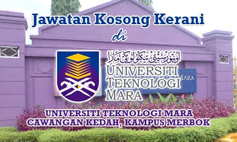 Only shortlisted candidates will be notified. Jawatan Kosong Kerani di Universiti Teknologi MARA (UiTM ...