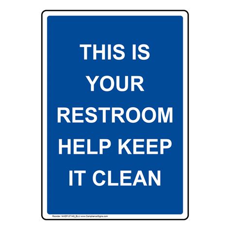 Blue Vertical Sign This Is Your Restroom Help Keep It Clean