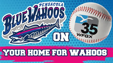 Pensacola Blue Wahoos Games To Air Live On Wfgx Wear