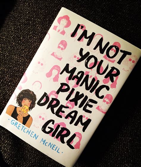 Friday Reads Im Not You Manic Pixie Dream Girl By Gretchen Mcneil — Roni Loren