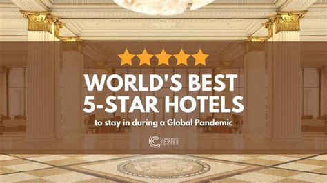 world s best five star hotels to stay in during a global pandemic eddy travels