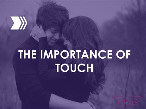 The Importance Of Touch