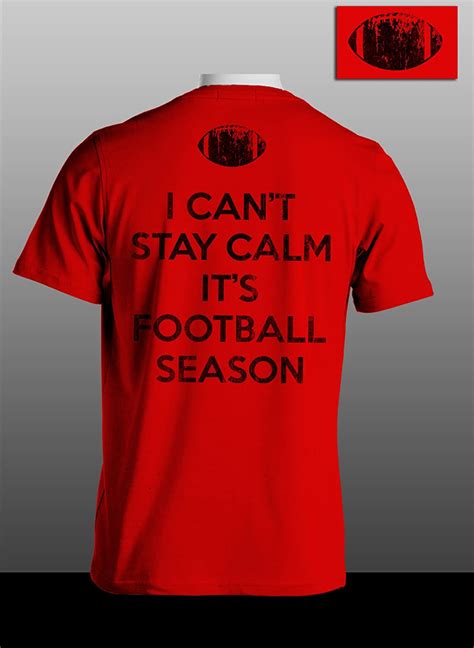 Keep Calm Its Football Season T Shirt 5940 Jznovelty