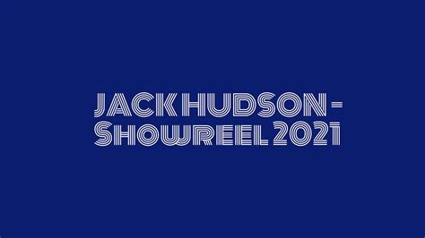 Jack Hudson Showreel 2021 Youtube