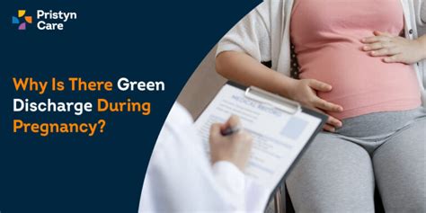 Why Is There Green Discharge During Pregnancy Pristyn Care