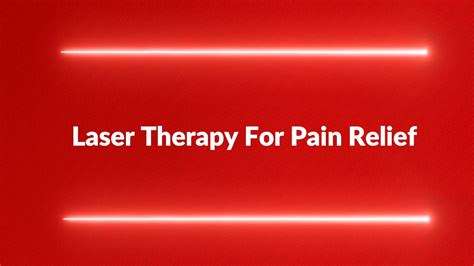Laser Therapy For Pain Relief Laser Therapy Youtube