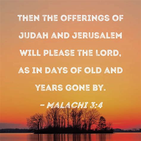 Malachi 34 Then The Offerings Of Judah And Jerusalem Will Please The