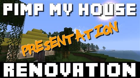 Minecraft Pimp My House Pr Sentation Youtube