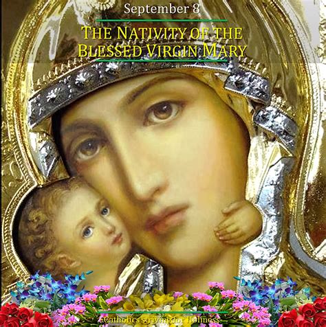 Sept 8 The Nativity Of The Blessed Virgin Mary Happy Birthday