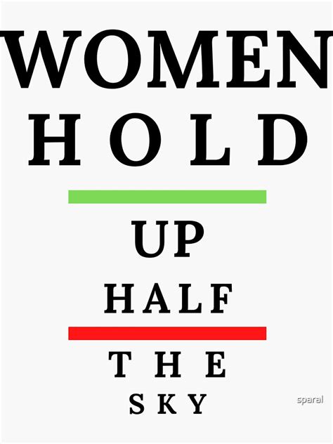 Women Hold Up Half The Sky Best Women Quotes Art Sticker For Sale By Sparal Redbubble