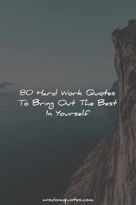 80 Hard Work Quotes To Bring Out The Best In Yourself