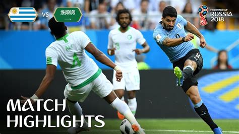 Uruguay V Saudi Arabia 2018 Fifa World Cup Match Highlights Youtube