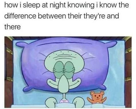 20 Soothing And Comforting How I Sleep Knowing Memes