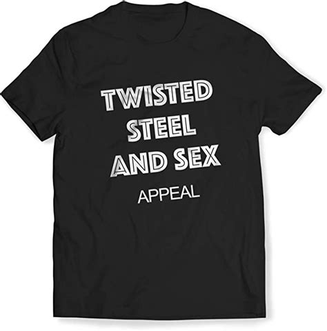 twisted steel and sex appeal t shirt father mother son daughter strong hot
