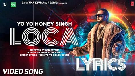 Loca Song Loca Loca Honey Singh And Simar K Yo Yo Honey Singh New Song 2020 Desi Music