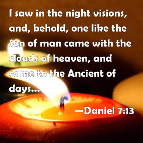 Daniel 713 I Saw In The Night Visions And Behold One Like The Son