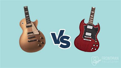 Gibson Sg Vs Les Paul Whats The Difference Frontman Philosophy