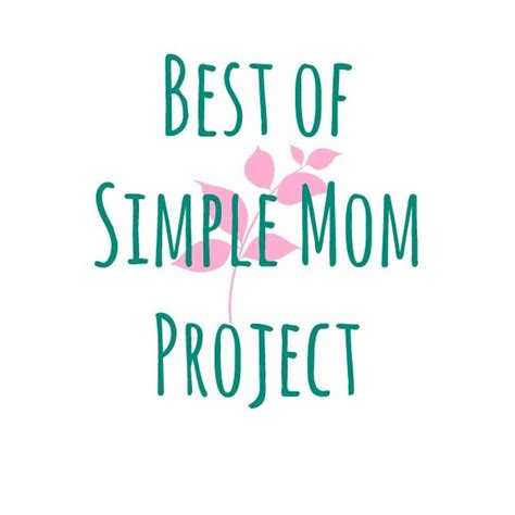 Best Of Simple Mom Project Cover Advice For New Moms Good Parenting