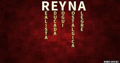 Que Significa Reyna Qu Significa Mi Nombre