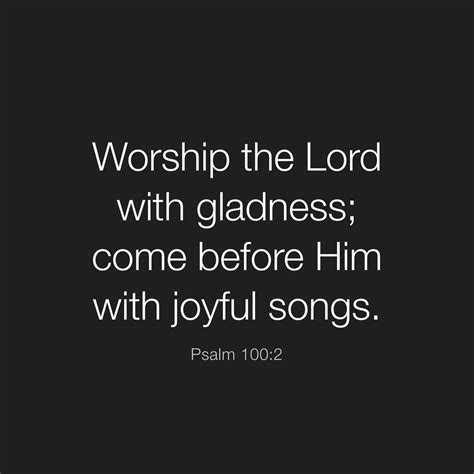 Amen To That Worship The Lord With Gladness Come Before Him With