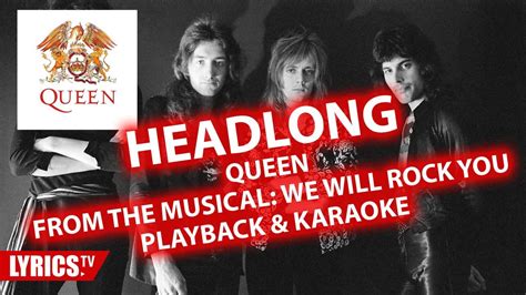 Headlong Queen Karaoke And Playback And Backing Track Musical We Will