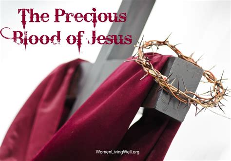 The Precious Blood Of Jesus Women Living Well
