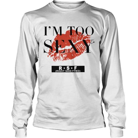 Im Too Sexy For My Shirt Trend T Shirt Store Online
