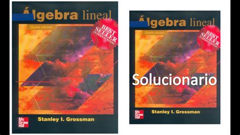 Algebra Lineal Stanley Grossman 7 Edicion Solucionario